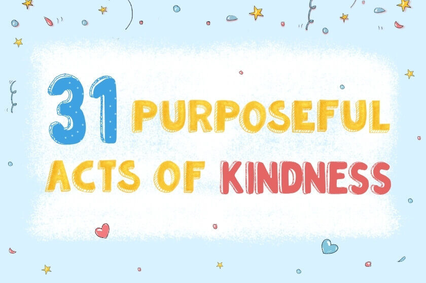 31 Purposeful Acts of Kindness