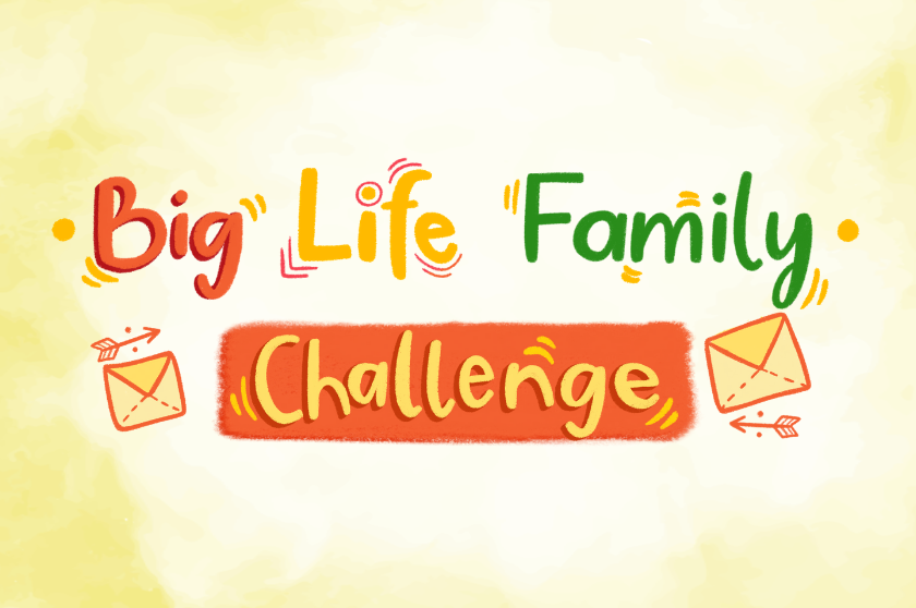 Big Life Family & Classroom Challenge