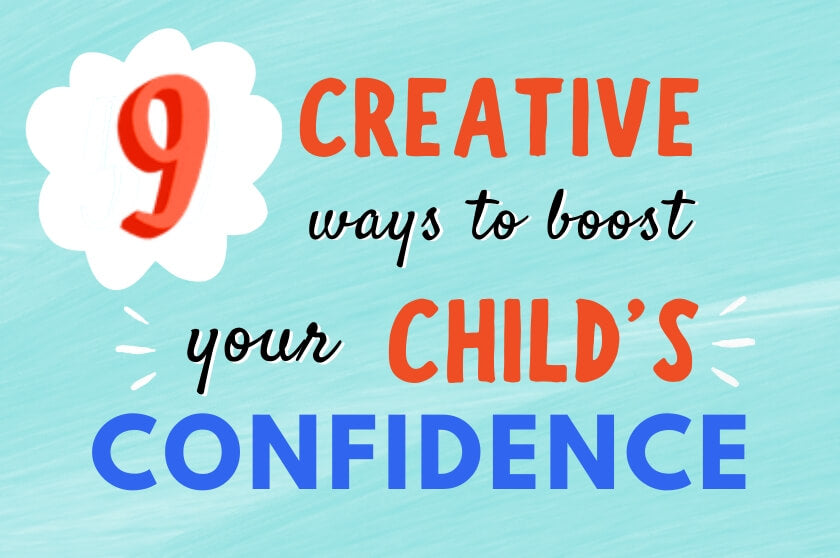 9 Fun Ways to Boost a Child’s Confidence