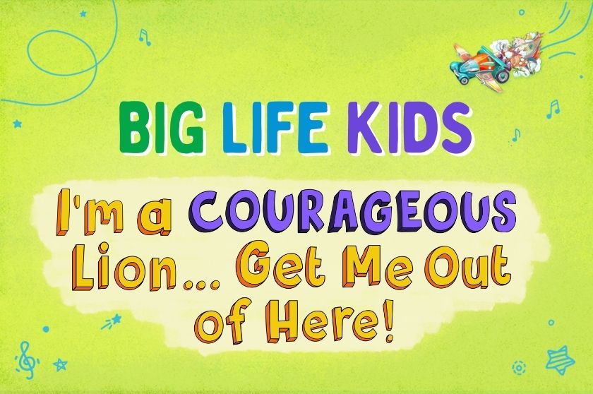 Episode 57: I’m a COURAGEOUS Lion... Get Me Out of Here!
